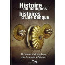 Histoire de banques - histoires d'une banque