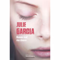 ISBN Bonne nuit ma douce : Le livre de Julie Garcia, Thrillers, 320 pages