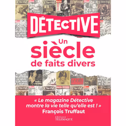 ISBN Détective - Un siècle de faits divers : Le livre de Collectif, société, 350 pages