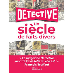 ISBN Détective - Un siècle de faits divers : Le livre de Collectif
