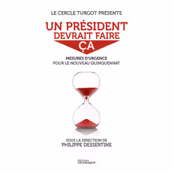 ISBN Un président devrait faire ça - Mesures d'urgence pour le nouveau quinquennat : Le livre de, société, 130 pages