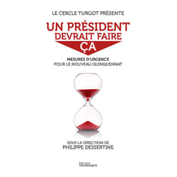 ISBN Un président devrait faire ça - Mesures d'urgence pour le nouveau quinquennat : Le livre de