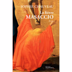ISBN La Fièvre Masaccio : Le livre de Sophie Chauveau, Roman, 227 pages