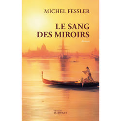 ISBN Le sang des miroirs : Le livre de Michel Fessler
