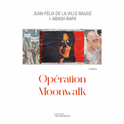 ISBN Opération Moonwalk : Le livre de Arash Rafii, Jean-Félix de La Ville Baugé, Roman, 326 pages
