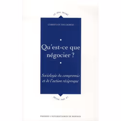 ISBN Qu'Est-Ce Que Negocier ? Sociologie Du Compromis Et De L'Action Reciproque, société, Français, Livre broché