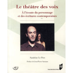 Le théâtre des voix - à lécoute du personnage et des écritures contemporaines