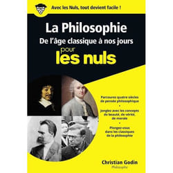 La philosophie pour les nuls Tome 2 - de l'âge classique à nos jours