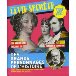La vie secrete des grands personnages de l'histoire