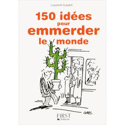 Petit livre de - 150 idées pour emmerder le monde (Grand format)