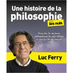 Une histoire de la philosophie pour les Nuls - Découvrez les doctrines philosophiques les plus célèb (Broché)