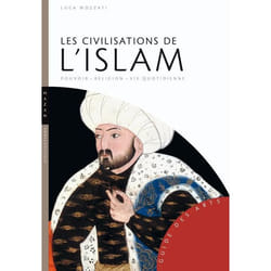 Les civilisations de l'Islam