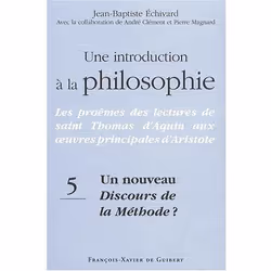 ISBN Une Introduction A La Philosophie, Tome 5 : Un Nouveau Discours De La Methode ? - Les Proemes Des Le, philosophie, Franç ...