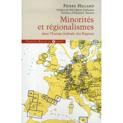 Minorités et régionalismes dans l'Europe fédérale des Régions