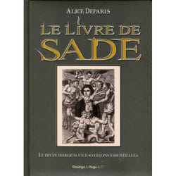 Le livre de Sade - le divin marquis en 100 leçons essentielles