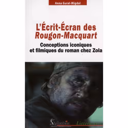 ISBN L'Ecrit-Ecran Des "Rougon-Macquart" Conceptions Iconiques Et Filmiques Du Roman Chez Zola, histoire, Français