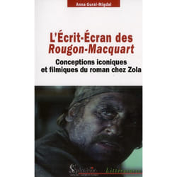 L''Écrit-Écran des Rougon-Macquart