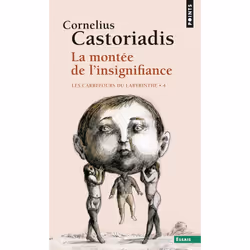 ISBN La Montee De L'Insignifiance. Les Carrefours Du Labyrinthe - Volume 04, philosophie, Français