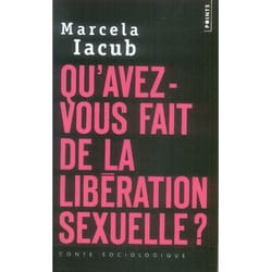 Qu'avez-vous fait de la libération sexuelle ?