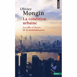 ISBN La Condition Urbaine; La Ville A L'Heure De La Mondialisation, société, Français, Livre broché