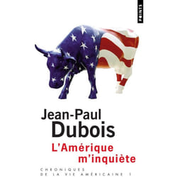 L'Amérique m'inquiète - chroniques de la vie américaine t.1