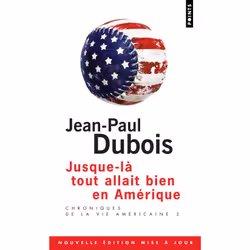 ISBN Jusque-La Tout Allait Bien En Amerique. Chroniques De La Vie Americaine 2, Littérature, Français
