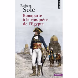 ISBN Bonaparte A La Conquete De L'Egypte, histoire, Français, Livre broché