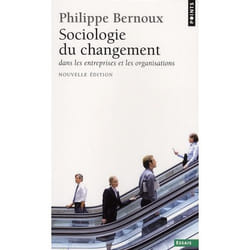 Sociologie du changement dans les entreprises et les organisations