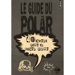 Le guide du polar - 40 livres pour se faire peur