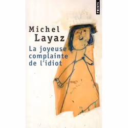 ISBN La Joyeuse Complainte De L'Idiot, Romance, Français, Livre broché