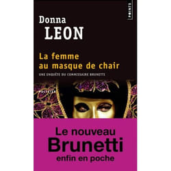 Points UNE ENQUETE DU COMMISSAIRE BRUNETTI: LA FEMME AU MASQUE DE CHAIR