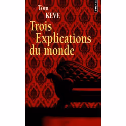 ISBN Trois Explications Du Monde, Romance, Français, Livre broché