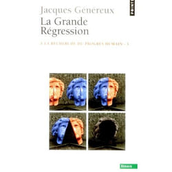 À la recherche du progrès humain Tome 3 - la grande régression
