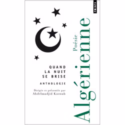 ISBN Quand La Nuit Se Brise : Anthologie De Poesie Algerienne, poésie, Français, Livre broché