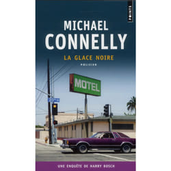Une enquête de Harry Bosch - La glace noire (Poche)