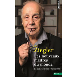Les nouveaux maîtres du monde - et ceux qui leur résistent
