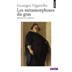 ISBN Les Metamorphoses Du Gras; Histoire De L'Obesite livre Français Livre broché