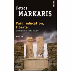 Points PAIN, EDUCATION, LIBERTE : UNE ENQUÊTE DE KOSTAS CHARITOS