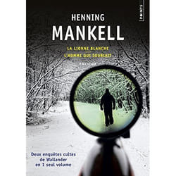 Points DEUX ENQUETES CULTES DE WALLANDER REUNIT LA LIONNE BLANCHE ET L HOMME QUI SOURIAIT)