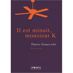 Points IL EST MINUIT, MONSIEUR K