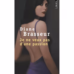 Points JE NE VEUX PAS D UNE PASSION, Français, Livre broché, 240 pages