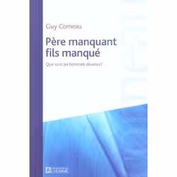 ISBN Pere Manquant, Fils Manque; Que Sont Les Hommes Devenus ?, Psychologie, Français, Livre broché