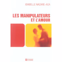 ISBN Les Manipulateurs Et L'Amour, Psychologie, Français, Livre broché
