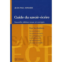 Guide du savoir écrire - Nouvelle édition