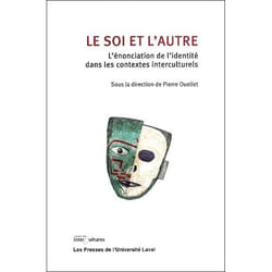Le soi et l'autre - l'énonciation de l'identité dans les contextes interculturels