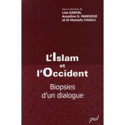 L'islam et l'occident - biopsies d'un dialogue