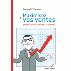 Maximisez vos ventes par le pouvoir du service à la clientèle