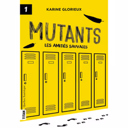 ISBN Mutants 1 - Les amitiés sauvages livre