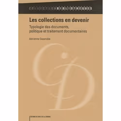 ISBN Les Collections En Devenir; Typologie Des Documents, Politique Et Traitement Documentaires, Littérature, Français, Livre ...
