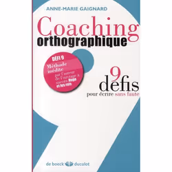 ISBN Coaching Orthographique; 9 Defis Pour Ecrire Sans Faute, histoire, Français